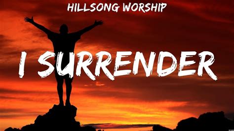 hillsong worship i surrender|worship songs i surrender.